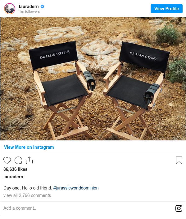 Instagram post by lauradern: Day one. Hello old friend. #jurassicworlddominion