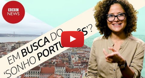YouTube post de BBC News Brasil: Visto gold? O que fez brasileiros investirem mais de R$ 1 bilhão em imóveis em Portugal