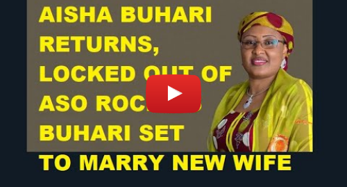 Youtube publication par WORSHIP MEDIA: (LEAKED VIDEO) AISHA BUHARI ALLEDGEDLY RETURNS, LOCKED OUT OF ASO ROCK AS BUHARI TO MARRY NEW WIFE