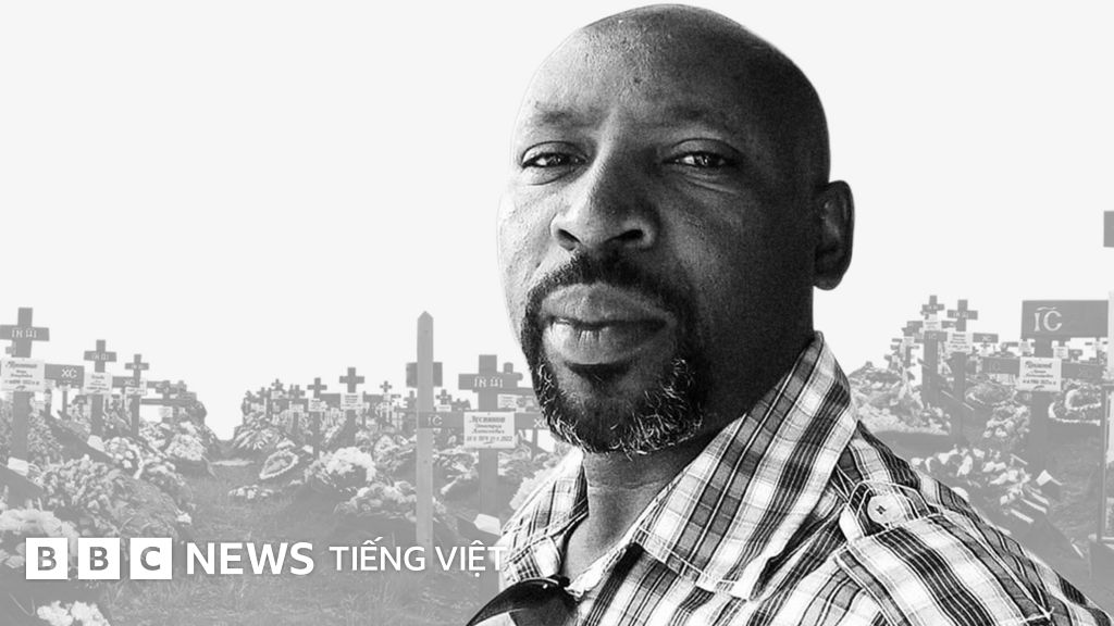 Từ Việt Nam đến Uganda: Những công dân nước ngoài thiệt mạng trong cuộc chiến của Nga