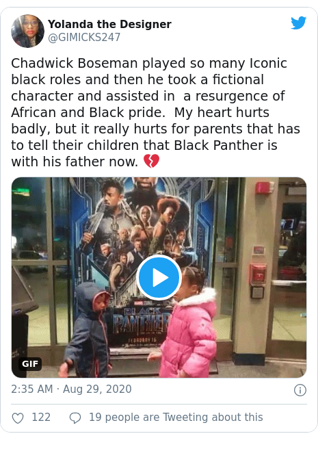 Twitter post by @GIMICKS247: Chadwick Boseman played so many Iconic black roles and then he took a fictional character and assisted in  a resurgence of African and Black pride.  My heart hurts badly, but it really hurts for parents that has to tell their children that Black Panther is with his father now. 💔 