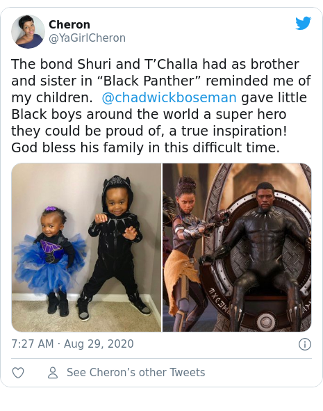 Twitter post by @YaGirlCheron: The bond Shuri and T’Challa had as brother and sister in “Black Panther” reminded me of my children.  @chadwickboseman gave little Black boys around the world a super hero they could be proud of, a true inspiration!  God bless his family in this difficult time. 