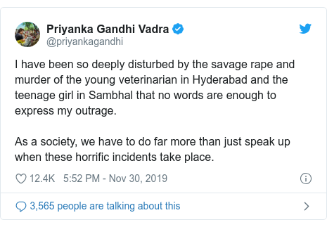 Twitter post by @priyankagandhi: I have been so deeply disturbed by the savage rape and murder of the young veterinarian in Hyderabad and the teenage girl in Sambhal that no words are enough to express my outrage. As a society, we have to do far more than just speak up when these horrific incidents take place.