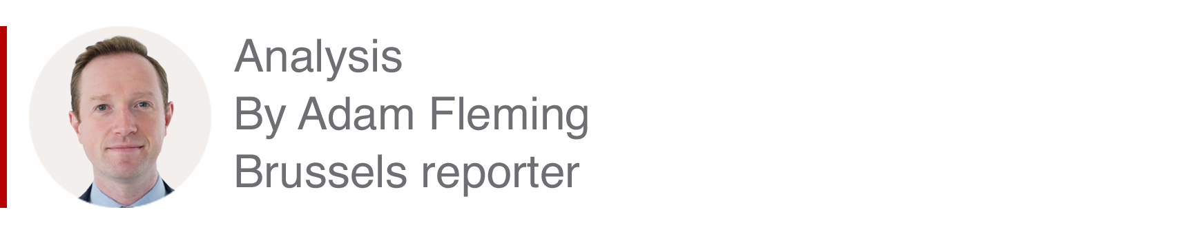 Analysis box by Adam Fleming, Brussels reporter