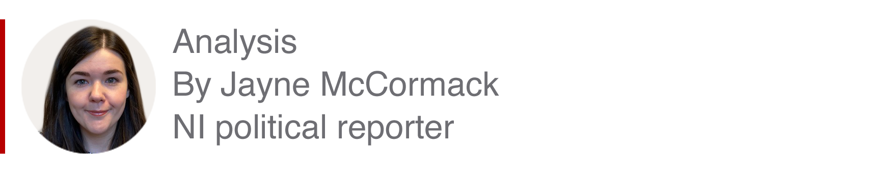 Analysis box by Jayne McCormack, NI political reporter