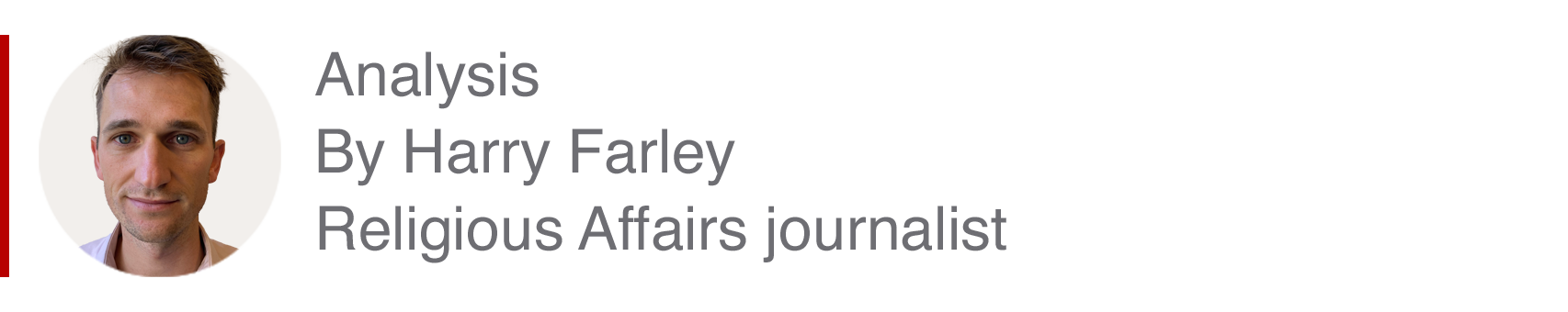 Analysis box by Harry Farley, Religious Affairs journalist