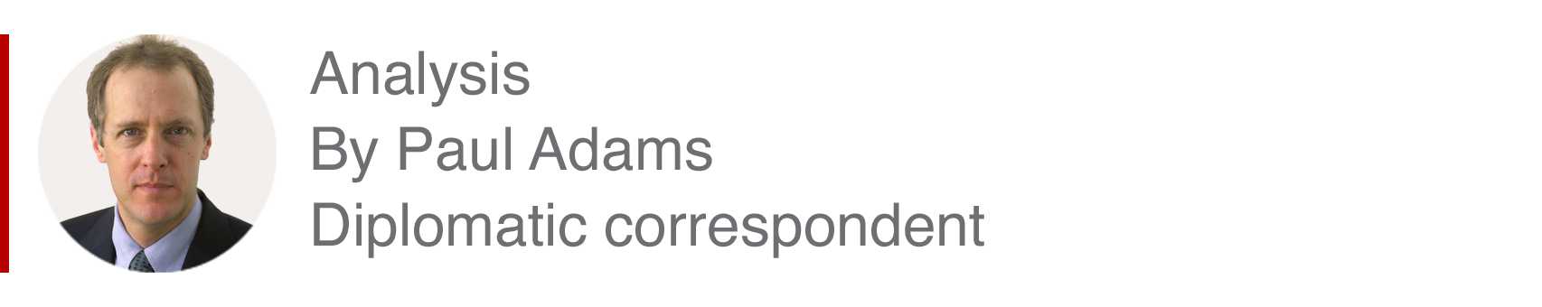 Analysis box by Paul Adams, diplomatic correspondent