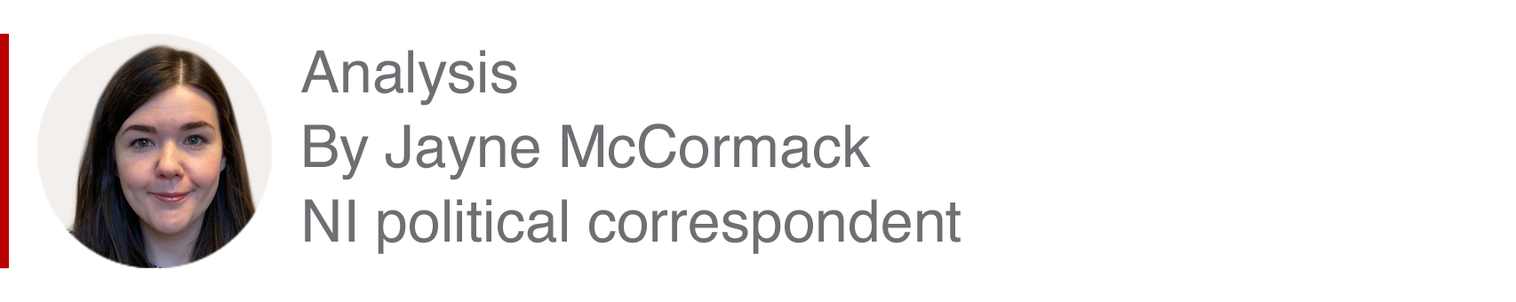 Analysis box by Jayne McCormack, NI political correspondent