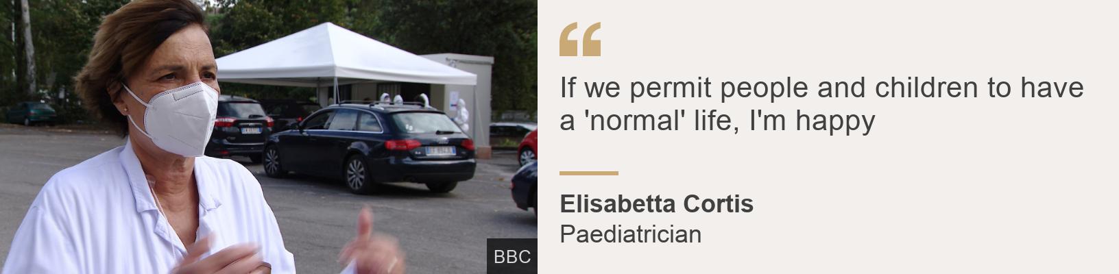 &quot;If we permit people and children to have a 'normal' life, I'm happy&quot;, Source: Elisabetta Cortis, Source description: Paediatrician, Image: Elisabetta Cortis