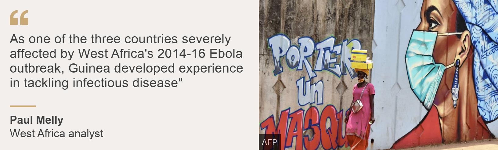 &quot;As one of the three countries severely affected by West Africa&#39;s 2014-16 Ebola outbreak, Guinea developed experience in tackling infectious disease&quot;&quot;, Source: Paul Melly, Source description: West Africa analyst, Image: A mural of a woman wearing a face mask in Guinea