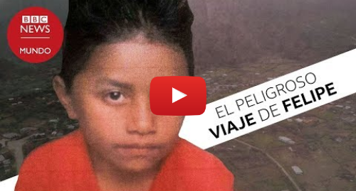 Publicación de Youtube por BBC News Mundo: El niño guatemalteco de 8 años que murió buscando el sueño americano