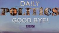 Daily Politics goodbye