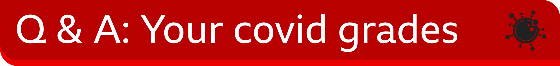 Covid grades Q&A banner