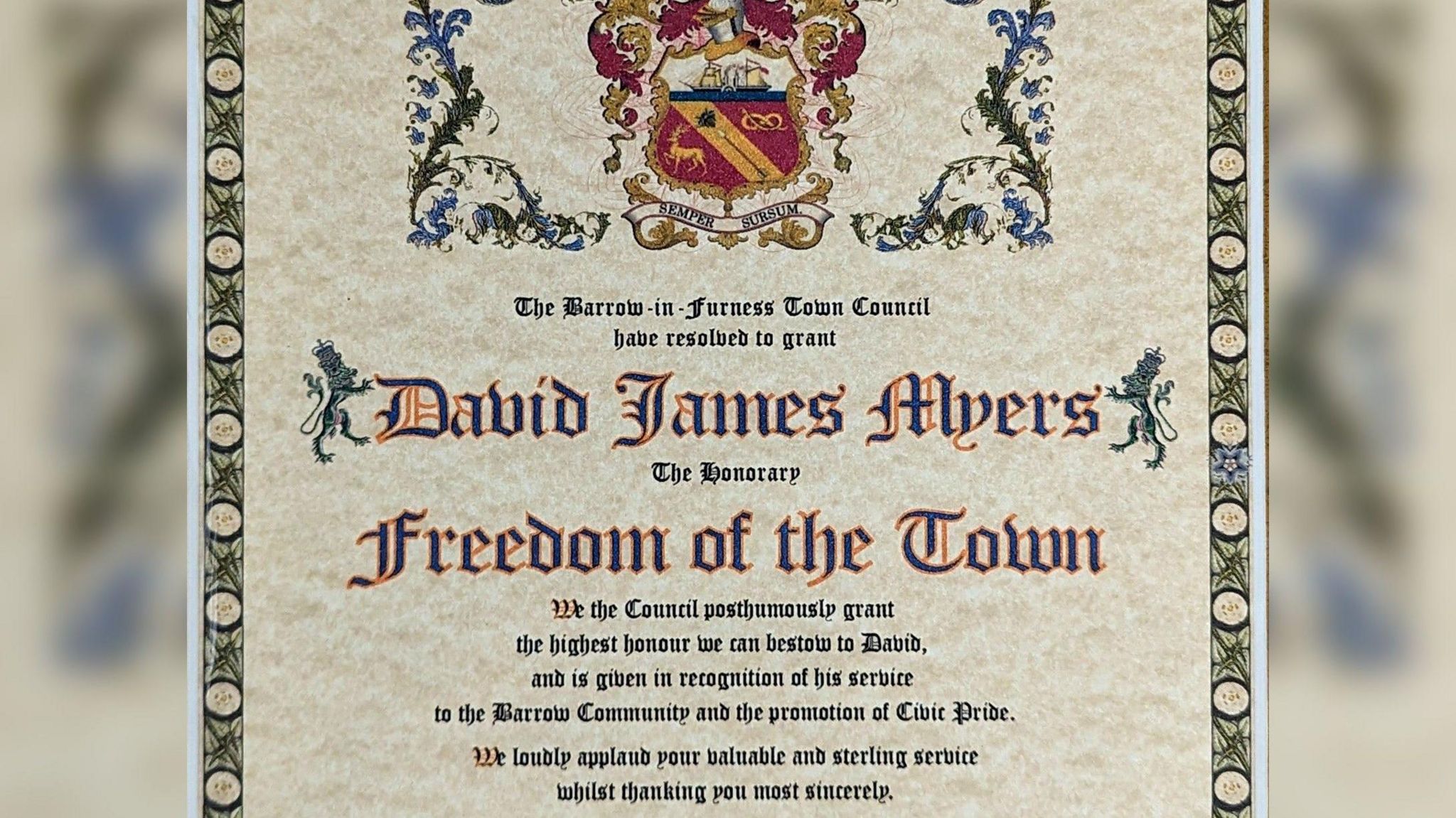 The wording on the scroll reads: "We, the council, posthumously grant the highest honour we can bestow to David, and is given in recognition of his service to the Barrow Community and the promotion of Civic Pride. "We loudly applaud your valuable and sterling service whilst thanking you most sincerely.