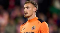 Chelsea sign keeper Jorgensen from Villarreal