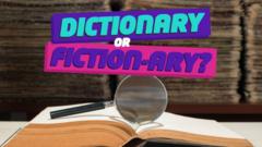 dictionary-or-fictionary?