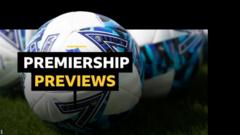 Premiership team news & stats for pivotal midweek games