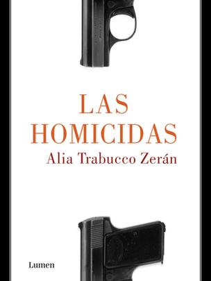 Las Homicidas, de Alia Trabucco