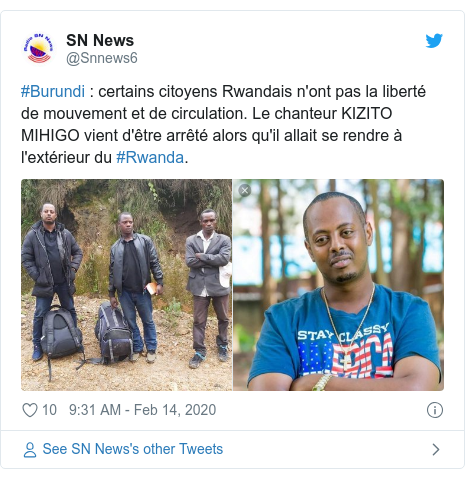 Ujumbe wa Twitter wa @Snnews6: #Burundi   certains citoyens Rwandais n'ont pas la liberté de mouvement et de circulation. Le chanteur KIZITO MIHIGO vient d'être arrêté alors qu'il allait se rendre à l'extérieur du #Rwanda. 