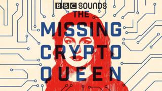 Artwork for BBC Sounds podcast The Missing Cryptoqueen