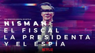 "Nisman: el fiscal, la presidenta y el espía"