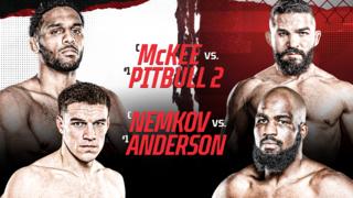 A. J. McKee and Patricio Pitbull plus Vadim Nemkov vs Corey Anderson