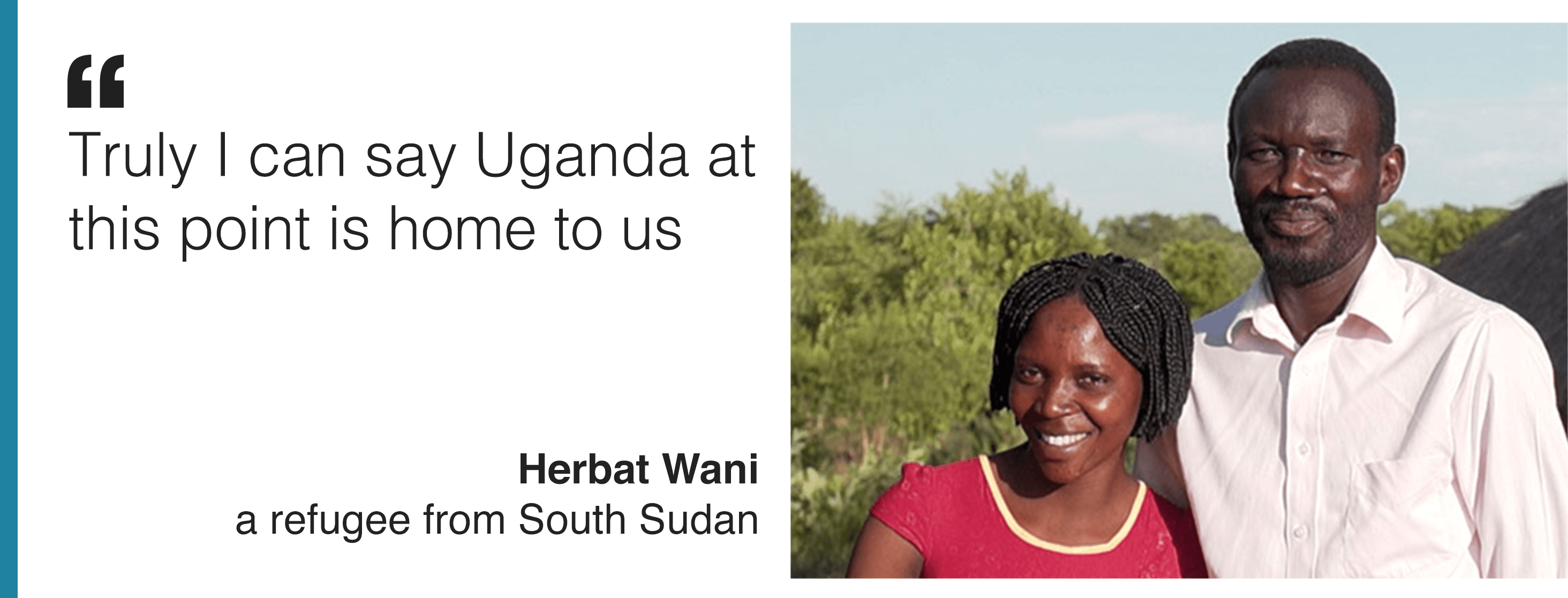 Image and quote from Herbat Wani, who says: "Truly I can say Uganda at this point is home to us."