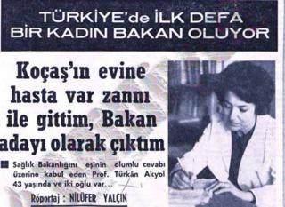 Nilüfer Yalçın kendisi gibi alanında bir dönüm notası yaratan Türkiye'nin ilk kadın bakanı Prof Türkan Akyol ile 1971'de röportaj yapmıştı.