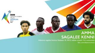Kaadhimamtoonni 5 taphataa cimaa kubbaa miilaa Afriikaa BBC bara 2017