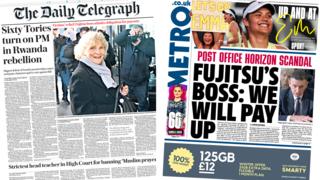 The headline in the Telegraph reads, "Sixty Tories turn on PM in Rwanda rebellion", while the headline in the Metro reads, "Fujitsu's boss: We will pay up".