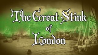 A picture of Victorian England with the words 'The Great Stink of London'