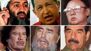 Osama Bin Laden, Hugo Chavez, Kim Jong-il, Saddam Hussein, Fidel Castro, Muammar Gaddafi