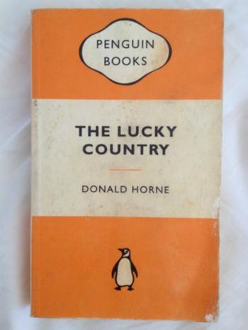 A copy of The Lucky Country by Donald Horne