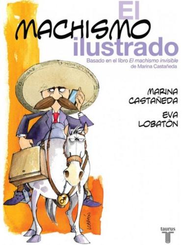 Tapa del libro "El machismo ilustrado". (Crédito: Taurus)