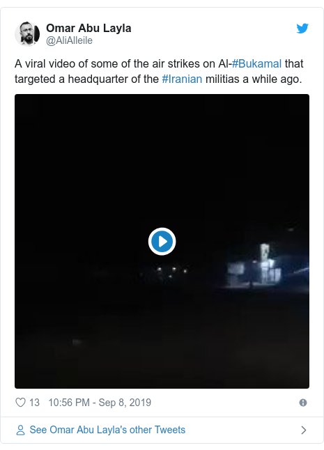 Twitter post by @AliAlleile: A viral video of some of the air strikes on Al-#Bukamal that targeted a headquarter of the #Iranian militias a while ago. 