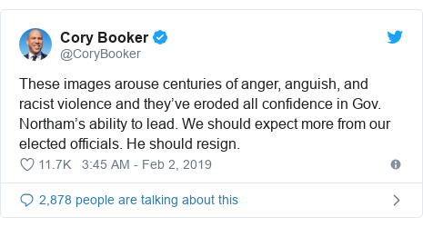 Twitter post by @CoryBooker: These images arouse centuries of anger, anguish, and racist violence and they’ve eroded all confidence in Gov. Northam’s ability to lead. We should expect more from our elected officials. He should resign.