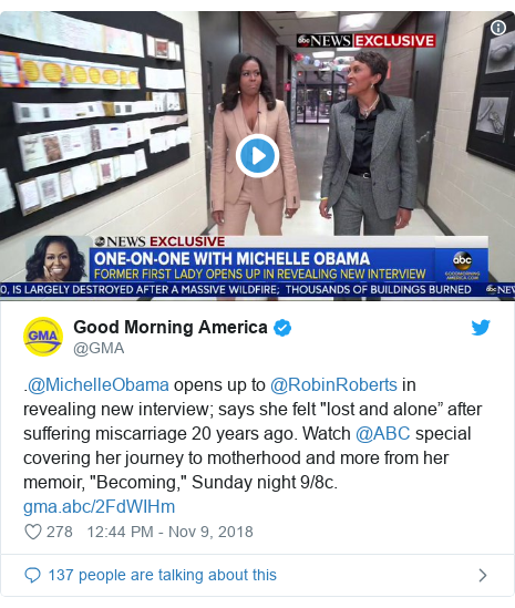 Twitter post by @GMA: .@MichelleObama opens up to @RobinRoberts in revealing new interview; says she felt "lost and alone” after suffering miscarriage 20 years ago. Watch @ABC special covering her journey to motherhood and more from her memoir, "Becoming," Sunday night 9/8c.  