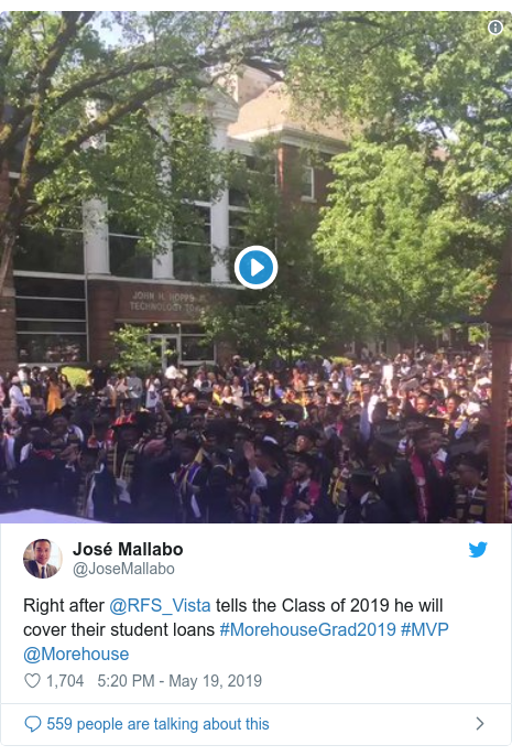 Twitter post by @JoseMallabo: Right after ⁦@RFS_Vista⁩ tells the Class of 2019 he will cover their student loans #MorehouseGrad2019 #MVP ⁦@Morehouse⁩ 