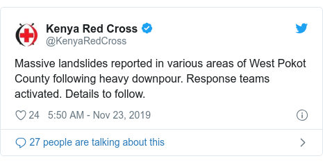 Twitter post by @KenyaRedCross: Massive landslides reported in various areas of West Pokot County following heavy downpour. Response teams activated. Details to follow.