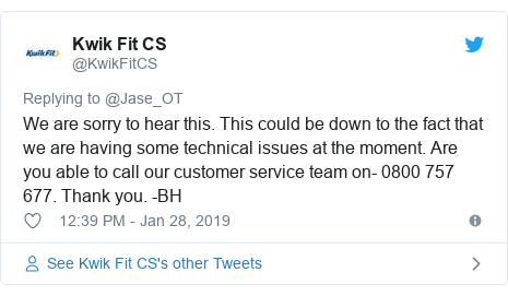 Twitter post by @KwikFitCS: We are sorry to hear this. This could be down to the fact that we are having some technical issues at the moment. Are you able to call our customer service team on- 0800 757 677. Thank you. -BH