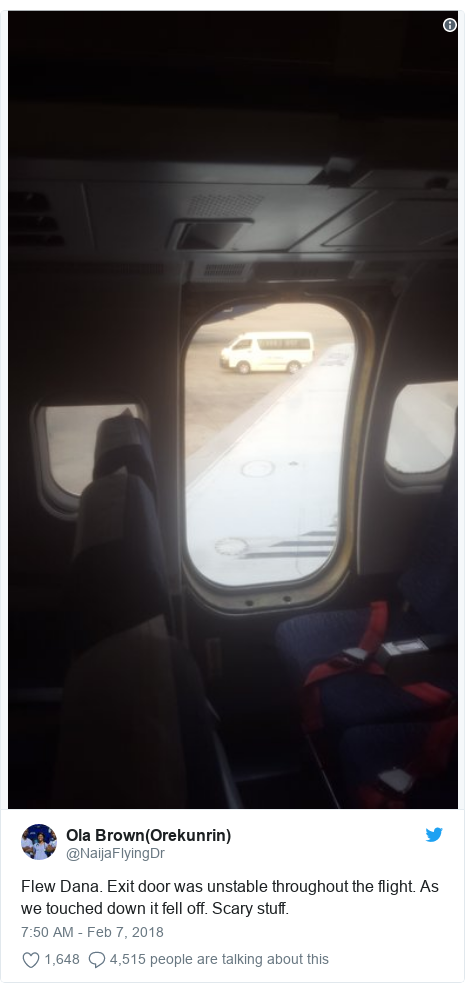Twitter post by @NaijaFlyingDr: Flew Dana. Exit door was unstable throughout the flight. As we touched down it fell off. Scary stuff. 