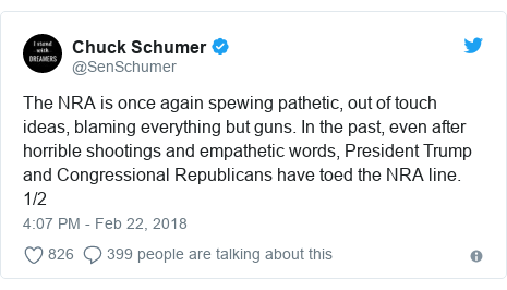 Twitter post by @SenSchumer: The NRA is once again spewing pathetic, out of touch ideas, blaming everything but guns. In the past, even after horrible shootings and empathetic words, President Trump and Congressional Republicans have toed the NRA line. 1/2
