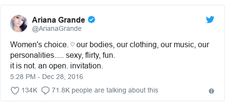 Twitter post by @ArianaGrande: Women's choice. ♡ our bodies, our clothing, our music, our personalities..... sexy, flirty, fun. it is not. an open. invitation.