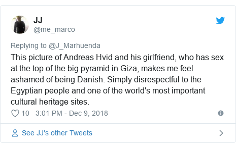 Twitter post by @me_marco: This picture of Andreas Hvid and his girlfriend, who has sex at the top of the big pyramid in Giza, makes me feel ashamed of being Danish. Simply disrespectful to the Egyptian people and one of the world's most important cultural heritage sites.