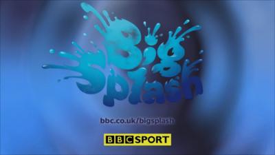 BBC Sport - The Big Splash