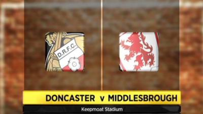 Highlights - Doncaster 1-3 Middlesbrough