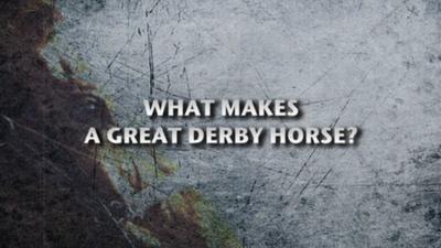 What makes a great Derby horse?