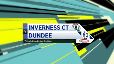 Highlights - Inverness CT 4-1 Dundee