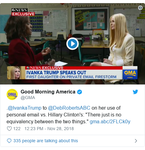 Ivanka Trump Says Her Private Emails Not Like Clinton S Bbc News