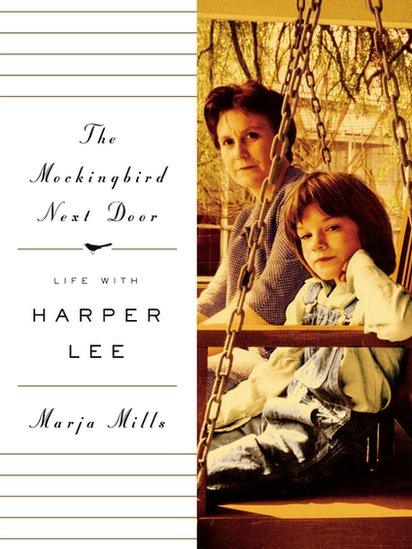 Book jacket for The Mockingbird Next Door: Life with Harper Lee